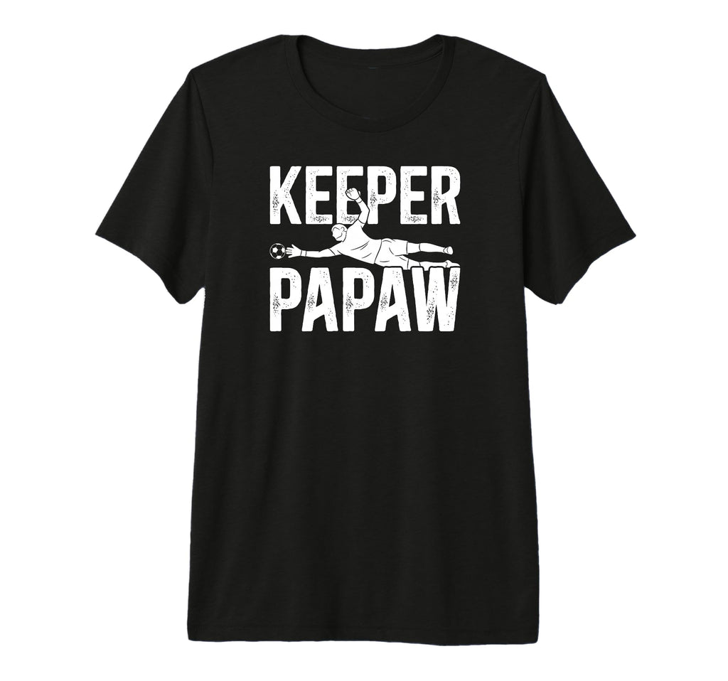 Mens Soccer Keeper Papaw Soccer T-Shirt - Fun Novelty Design for Adults - T-Shirt, Sweatshirt, Hoodie