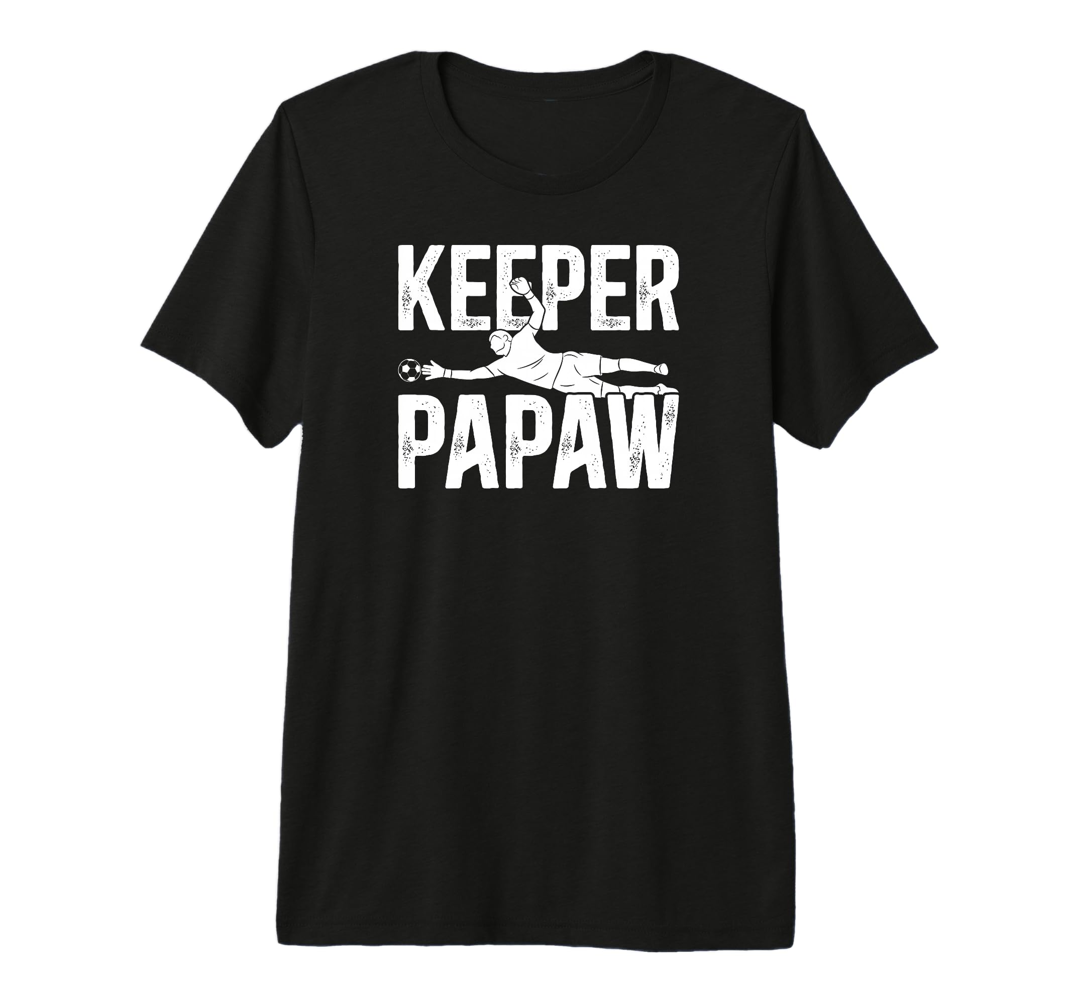 Mens Soccer Keeper Papaw Soccer T-Shirt - Fun Novelty Design for Adults - T-Shirt, Sweatshirt, Hoodie