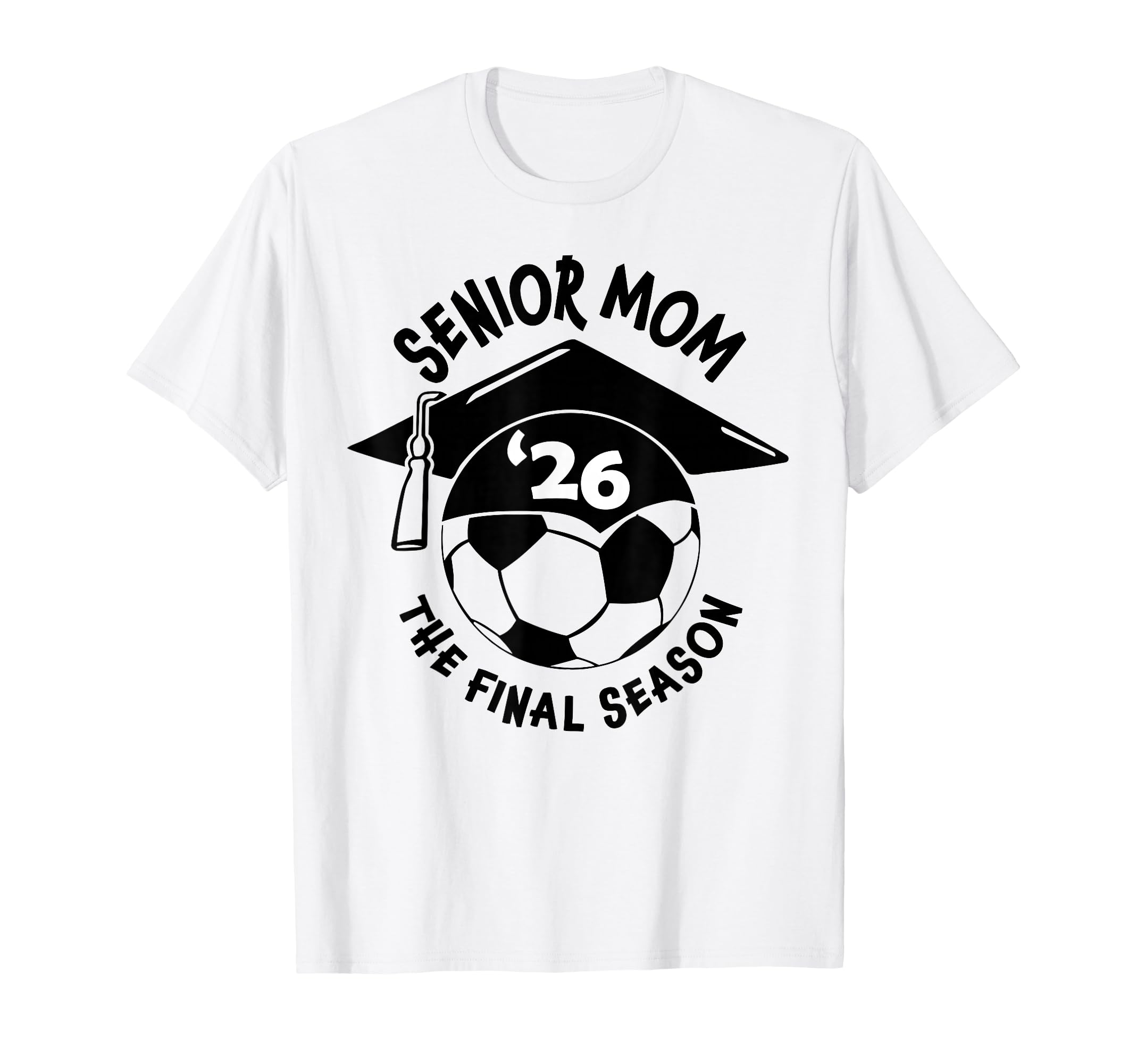 Soccer Mom Senior Mom Final Season T-Shirt - Minimalist Print Men Women - T-Shirt, Sweatshirt, Hoodie