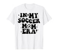 My Soccer Mom Era T-Shirt - Graphic Print Unisex - T-Shirt, Sweatshirt, Hoodie