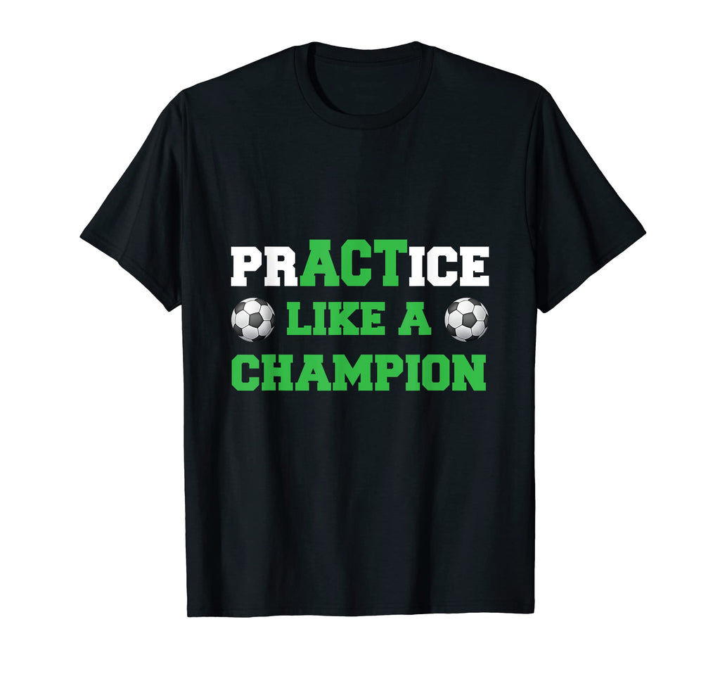 Practise Like Champion Usa Soccer T-Shirt - Graphic Print for Adults - T-Shirt, Sweatshirt, Hoodie
