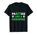 Practise Like Champion Usa Soccer T-Shirt - Graphic Print for Adults - T-Shirt, Sweatshirt, Hoodie
