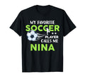 Soccer Nina My Favorite Player Calls T-Shirt - Minimalist Print for Adults - T-Shirt, Sweatshirt, Hoodie