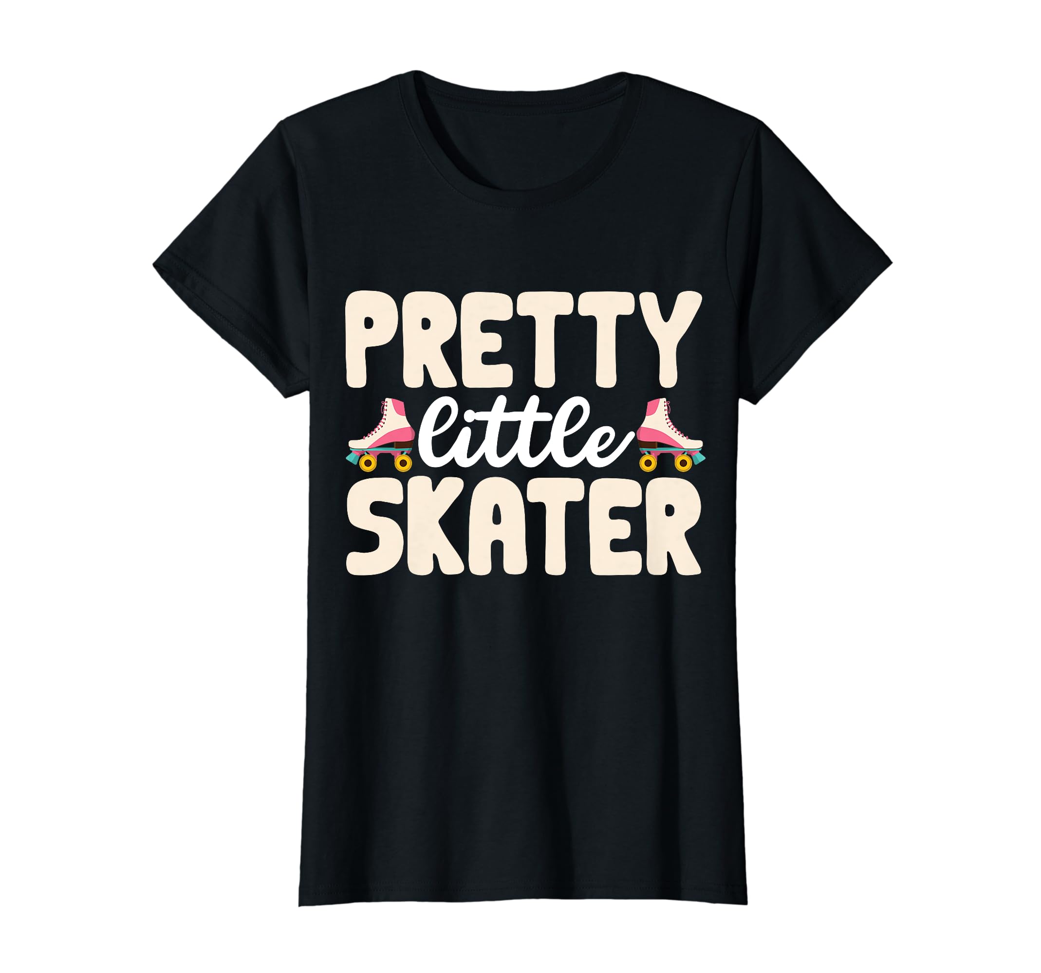 Pretty Little Skater Funny Roller Skating T-Shirt - Novelty Apparel Unisex - T-Shirt, Sweatshirt, Hoodie