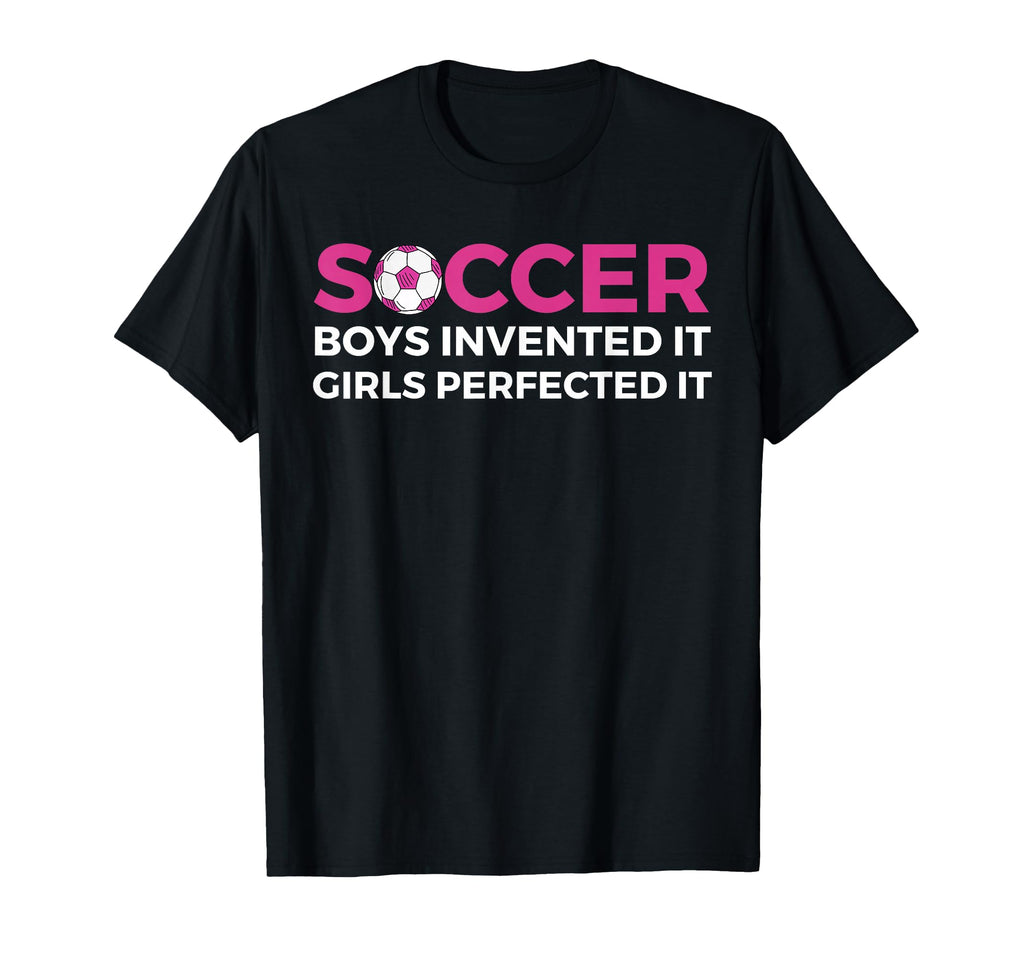Soccer Invented It Perfected It T-Shirt - Custom Art Print Men Women - T-Shirt, Sweatshirt, Hoodie