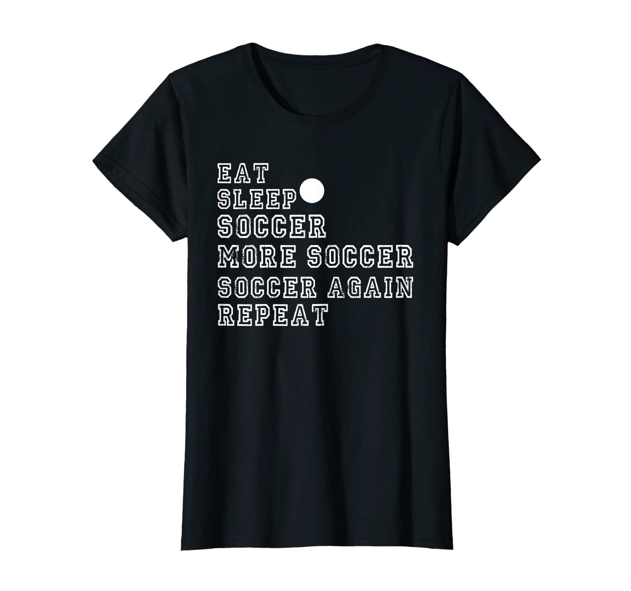 Soccer Funny Eat Sleep Soccer More T-Shirt - Fun Novelty Design for Adults - T-Shirt, Sweatshirt, Hoodie
