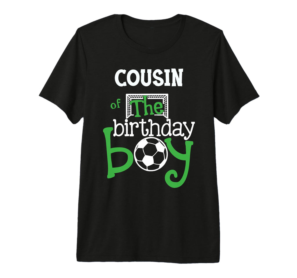 Cousin Birthday Soccer Player T-Shirt - Minimalist Print Men Women - T-Shirt, Sweatshirt, Hoodie