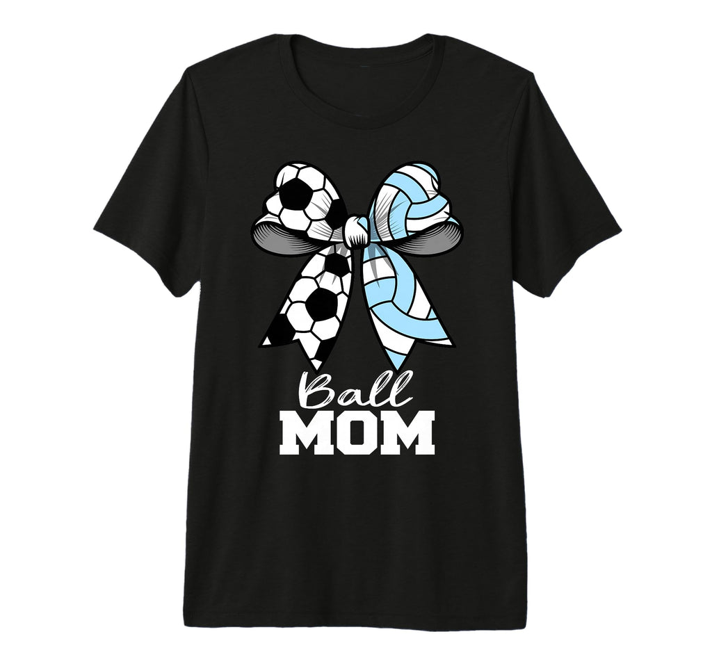Ball Mom Soccer Volleyball Mom T-Shirt - Streetwear Style Men Women - T-Shirt, Sweatshirt, Hoodie