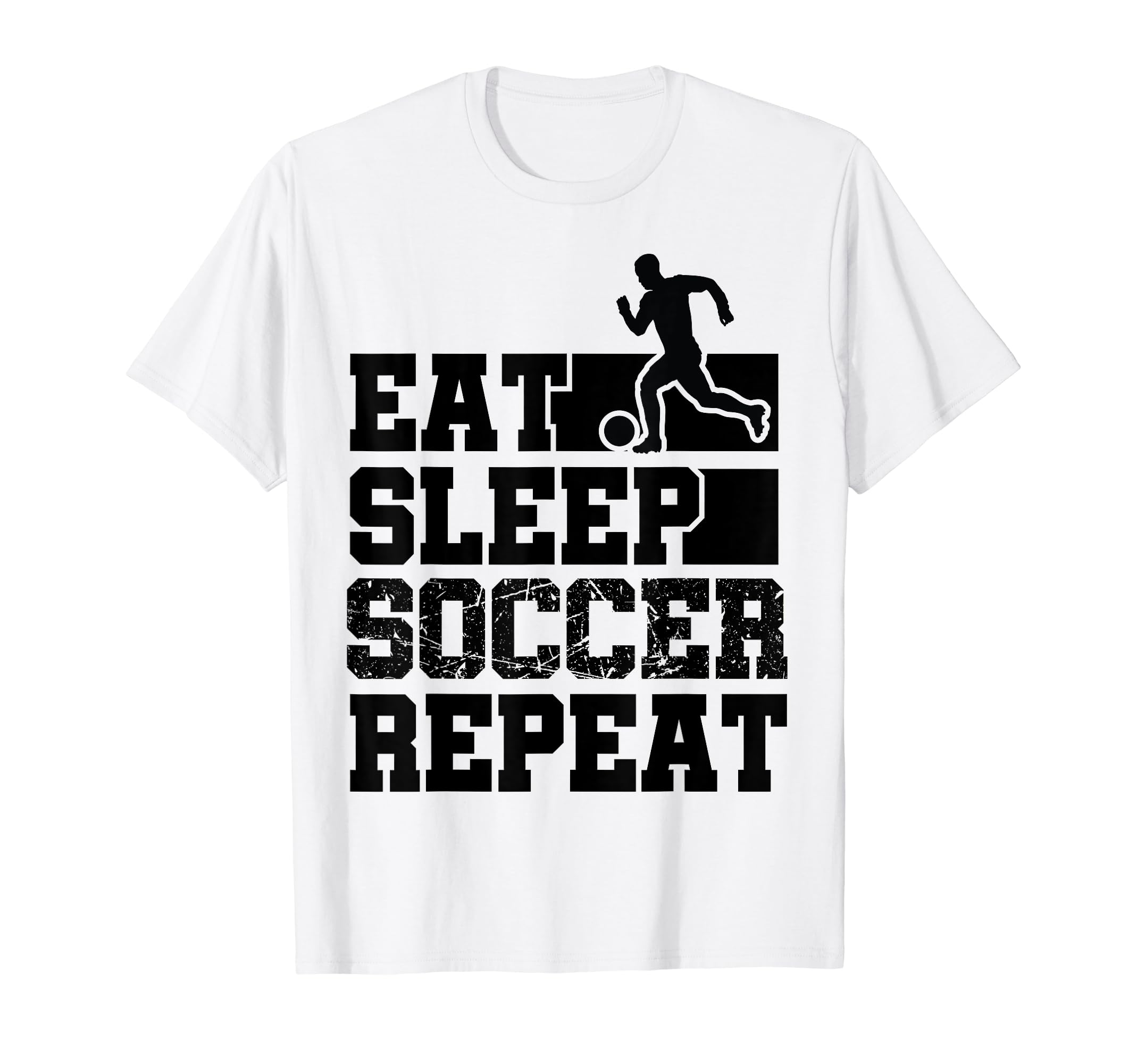 Eat Sleep Soccer Repeat Funny Soccer T-Shirt - Novelty Apparel Unisex - T-Shirt, Sweatshirt, Hoodie