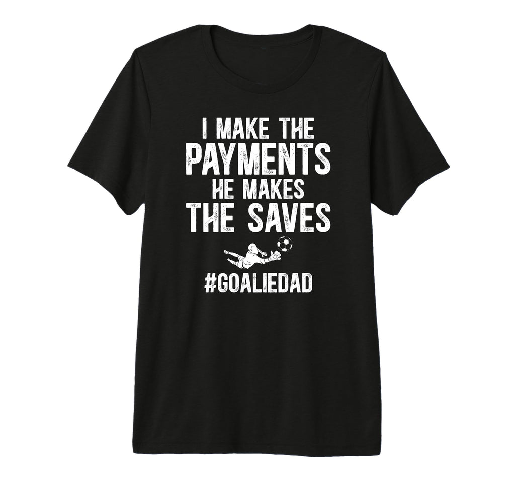 Mens Funny Soccer Goalie Dad Soccer T-Shirt - Unique Graphic Unisex - T-Shirt, Sweatshirt, Hoodie