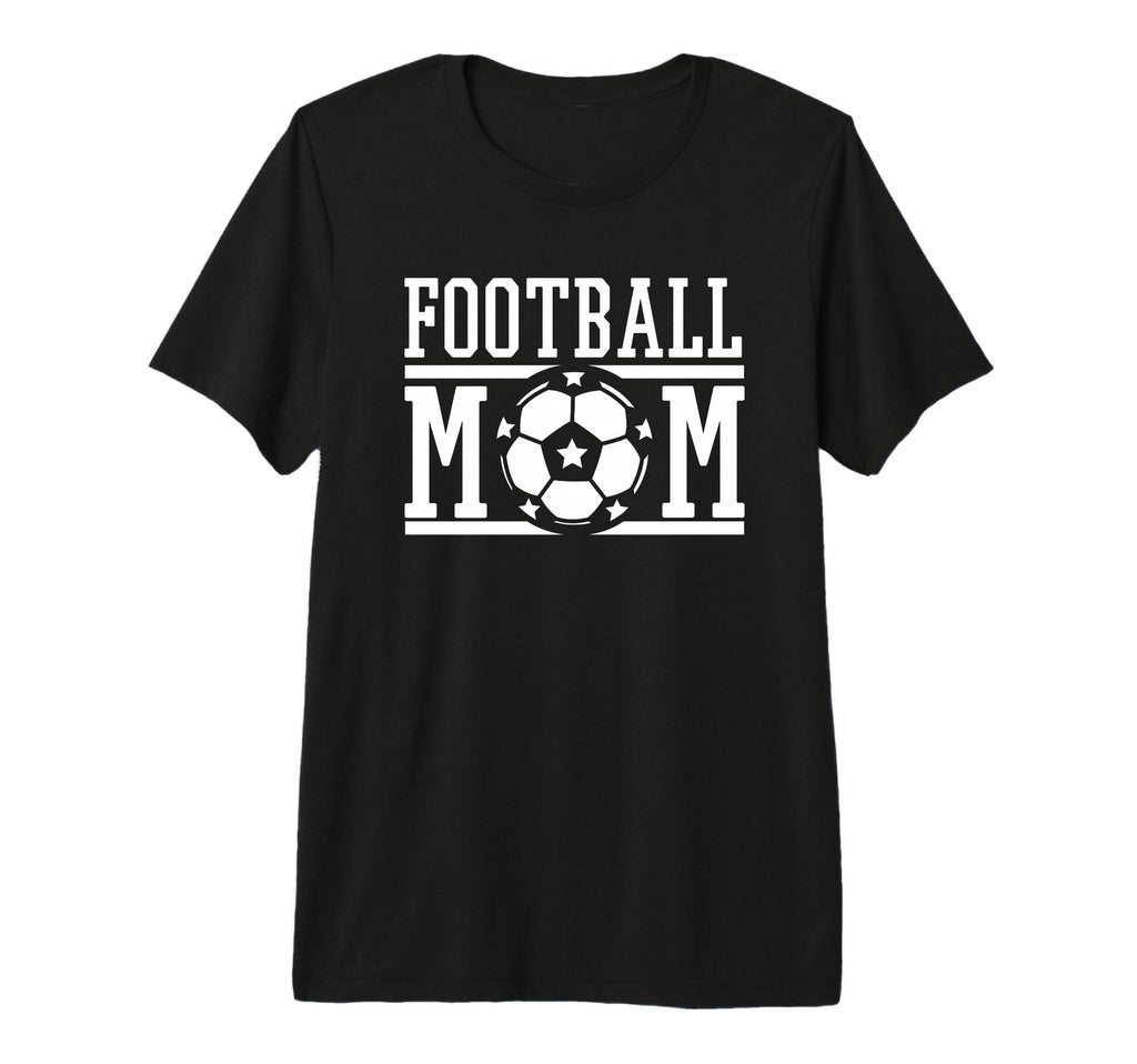 Football Mom Soccer Game Day Gift T-Shirt - Novelty Apparel for Adults - T-Shirt, Sweatshirt, Hoodie