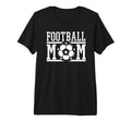 Football Mom Soccer Game Day Gift T-Shirt - Novelty Apparel for Adults - T-Shirt, Sweatshirt, Hoodie