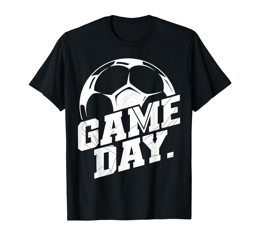 Game Day Soccer Mom Dad Coach Awesome T-Shirt - Streetwear Style Unisex - T-Shirt, Sweatshirt, Hoodie