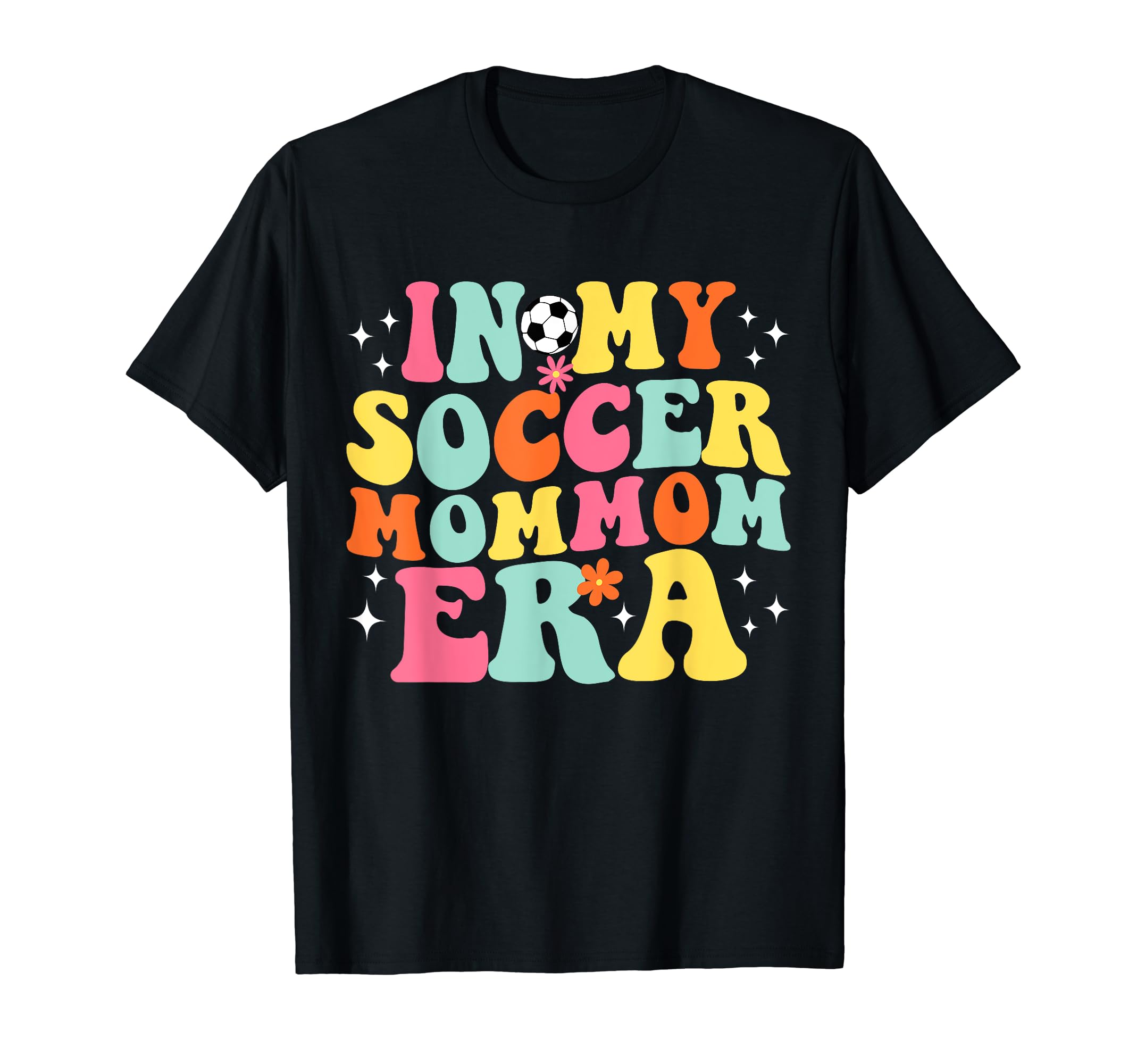 My Soccer Mommom Era Game Day Groovy T-Shirt - Fun Novelty Design Unisex - T-Shirt, Sweatshirt, Hoodie