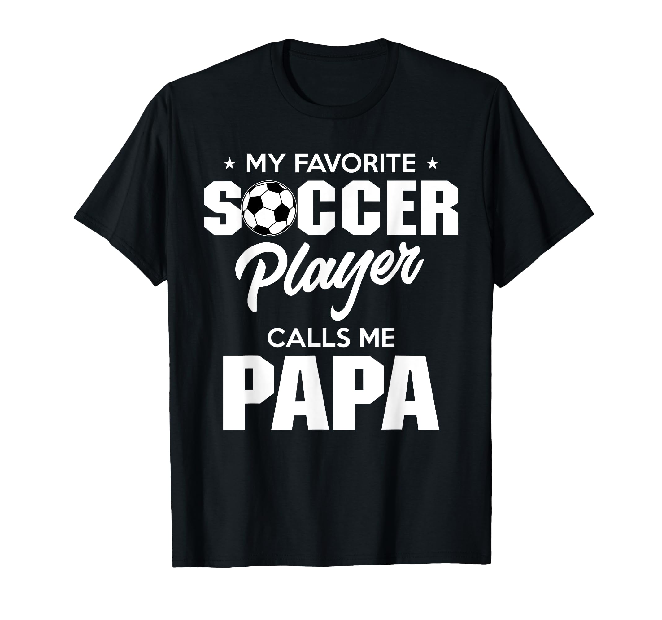 My Favorite Soccer Player Calls Me T-Shirt - Streetwear Style for Adults - T-Shirt, Sweatshirt, Hoodie