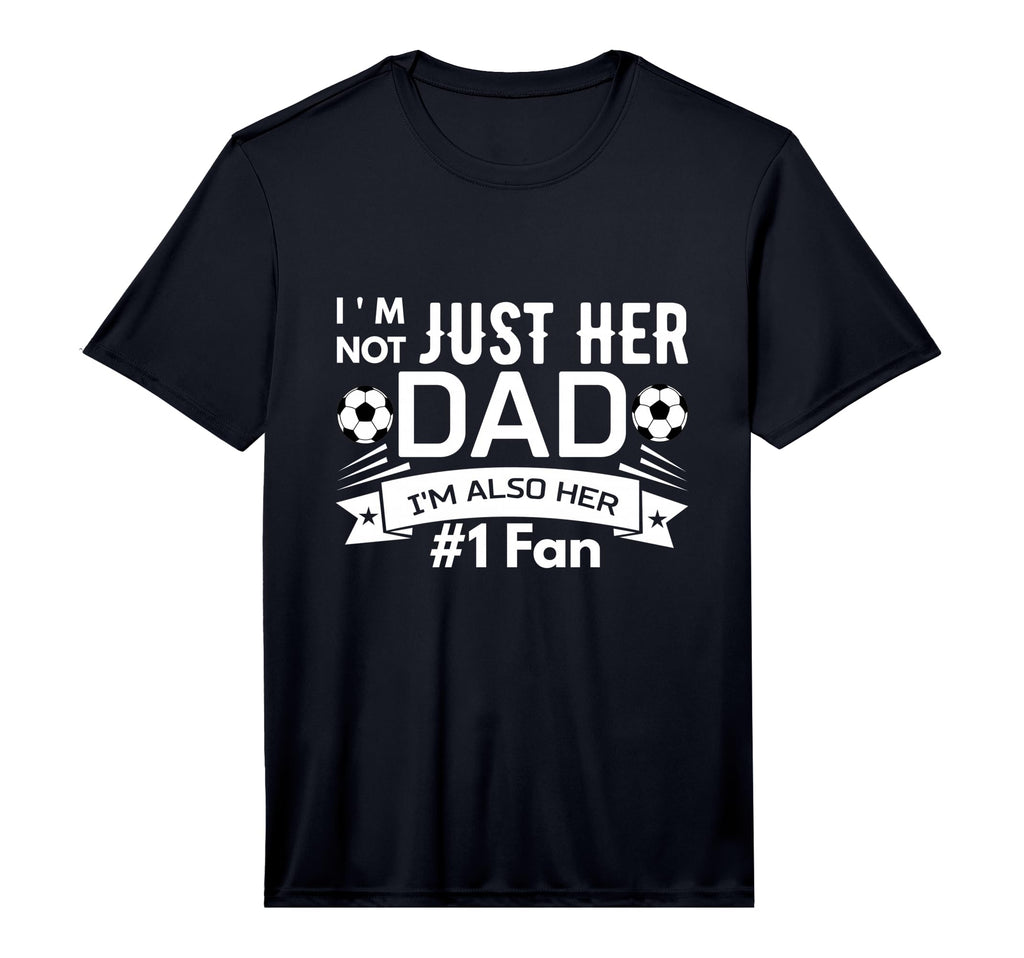 Mens Im Not Just Her Dad Im Also Her 1 T-Shirt - Novelty Apparel Unisex - T-Shirt, Sweatshirt, Hoodie