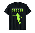 Soccer Soccer Fans Soccer Players T-Shirt - Fun Novelty Design Unisex - T-Shirt, Sweatshirt, Hoodie
