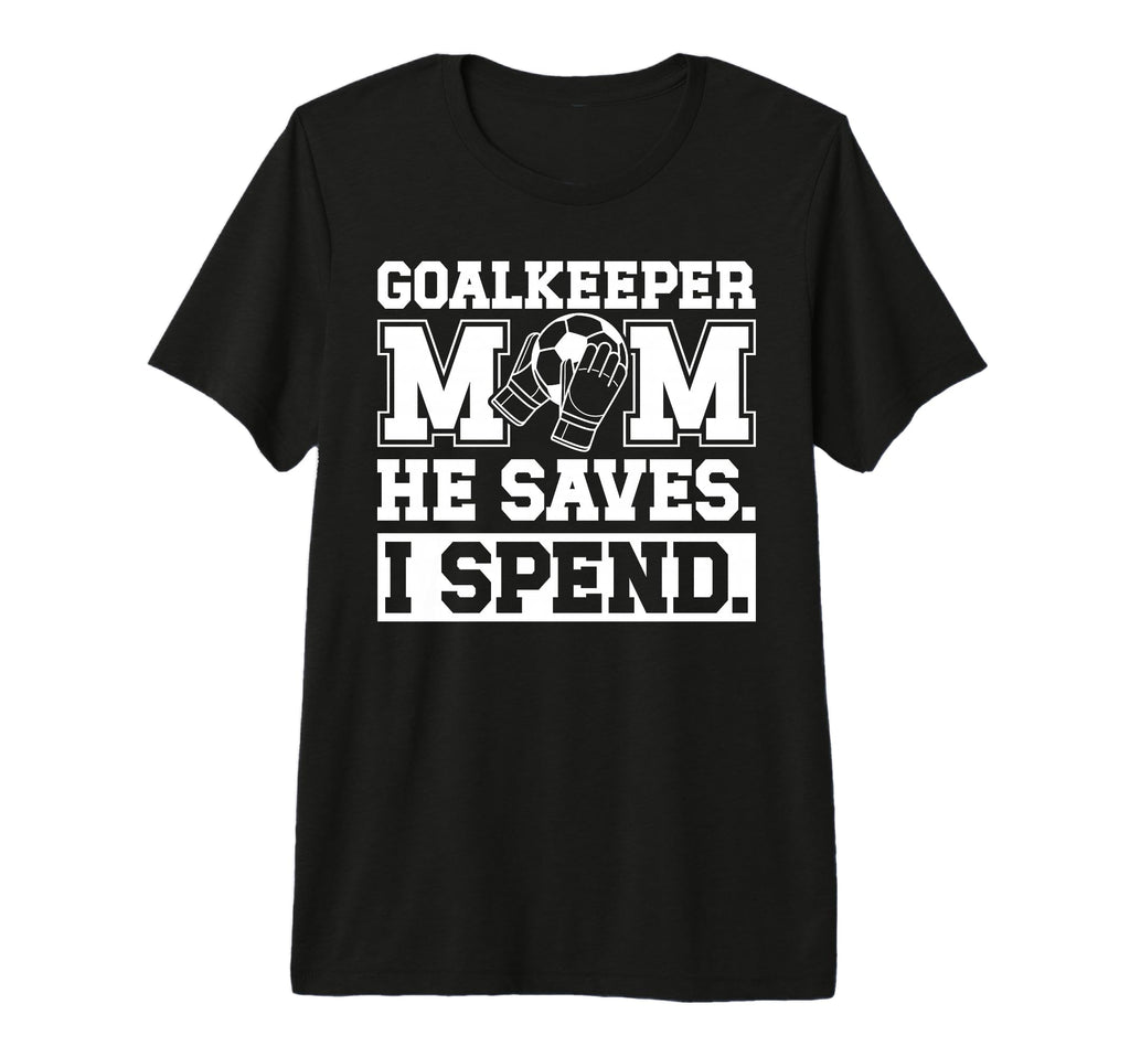 Funny Soccer Goalkeeper Mom Soccer T-Shirt - Aesthetic Graphic for Adults - T-Shirt, Sweatshirt, Hoodie