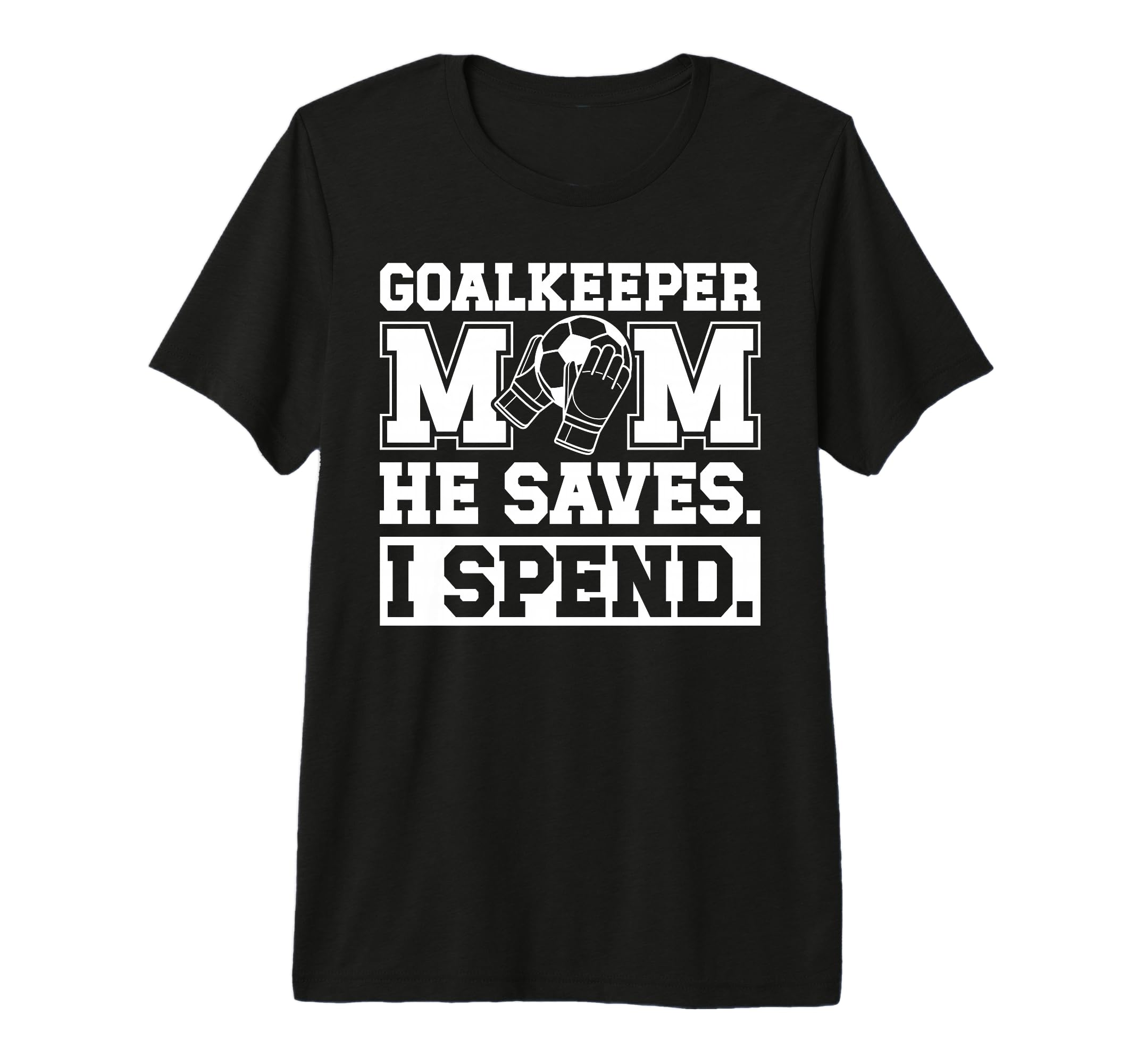 Funny Soccer Goalkeeper Mom Soccer T-Shirt - Aesthetic Graphic for Adults - T-Shirt, Sweatshirt, Hoodie
