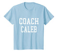 Coach Caleb Custom Football Soccer T-Shirt - Novelty Apparel Unisex - T-Shirt, Sweatshirt, Hoodie