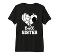 Soccer Volleyball Sister Funny Ball T-Shirt - Minimalist Print Unisex - T-Shirt, Sweatshirt, Hoodie
