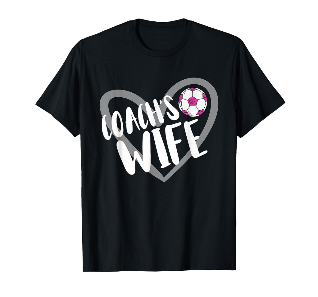 Soccer Coachs Wife Heart T-Shirt - Casual Everyday Wear Unisex - T-Shirt, Sweatshirt, Hoodie