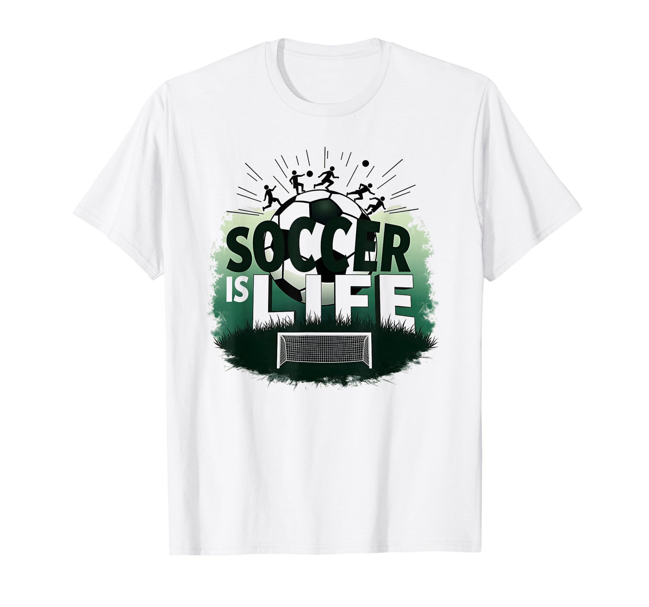 Soccer Is Life Inspiring Football Fan T-Shirt - Graphic Print Men Women - T-Shirt, Sweatshirt, Hoodie