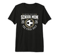 Senior Soccer Mom 2026 Final Half Tri T-Shirt - Fun Novelty Design Unisex - T-Shirt, Sweatshirt, Hoodie