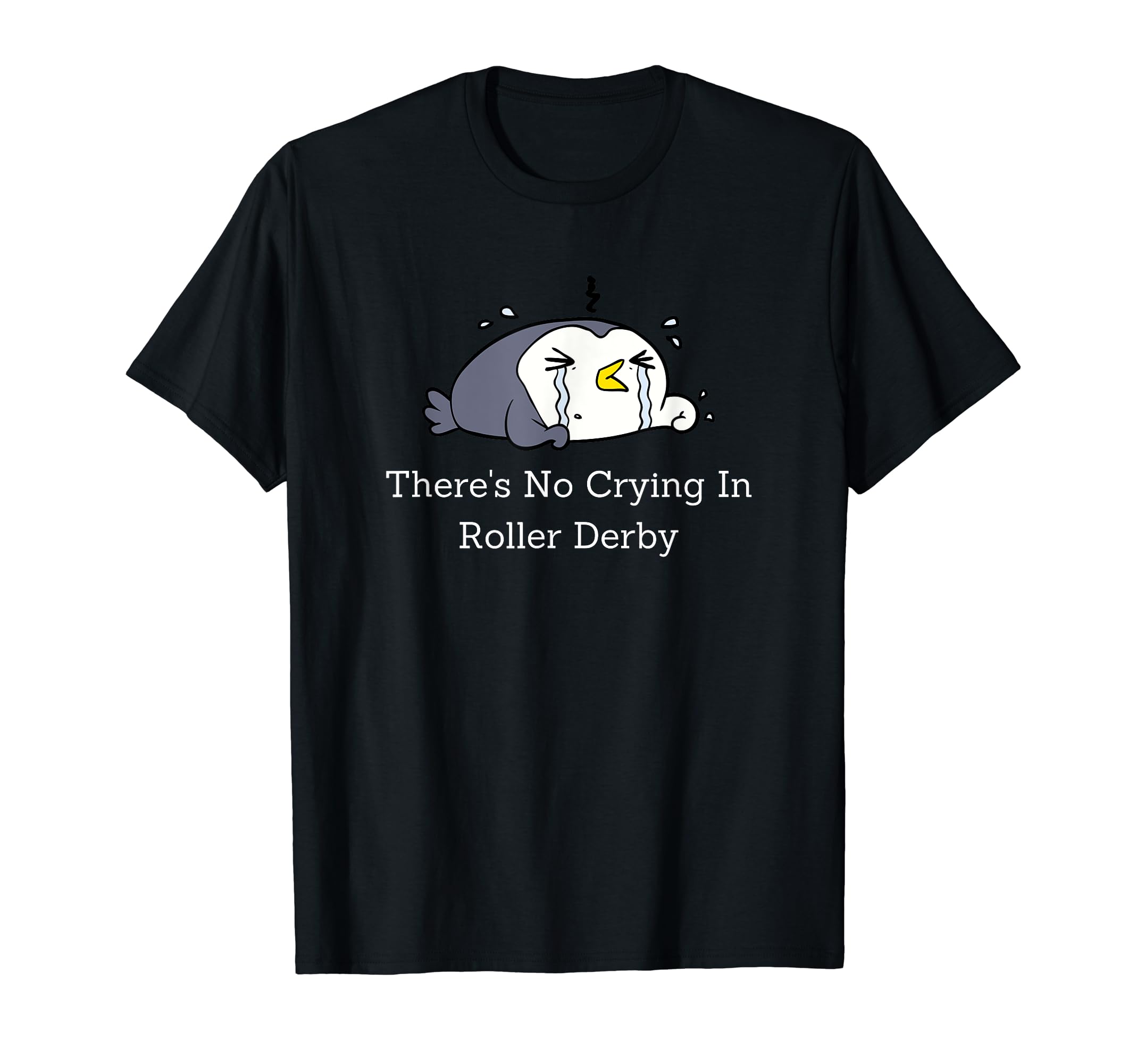 Theres No Crying Roller Derby Skating T-Shirt - Minimalist Print Men Women - T-Shirt, Sweatshirt, Hoodie