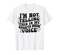 Im Not Yelling This Is My Normal T-Shirt - Minimalist Print for Adults - T-Shirt, Sweatshirt, Hoodie