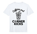 Caffeine And Corner Kicks Team T-Shirt - Minimalist Print for Adults - T-Shirt, Sweatshirt, Hoodie