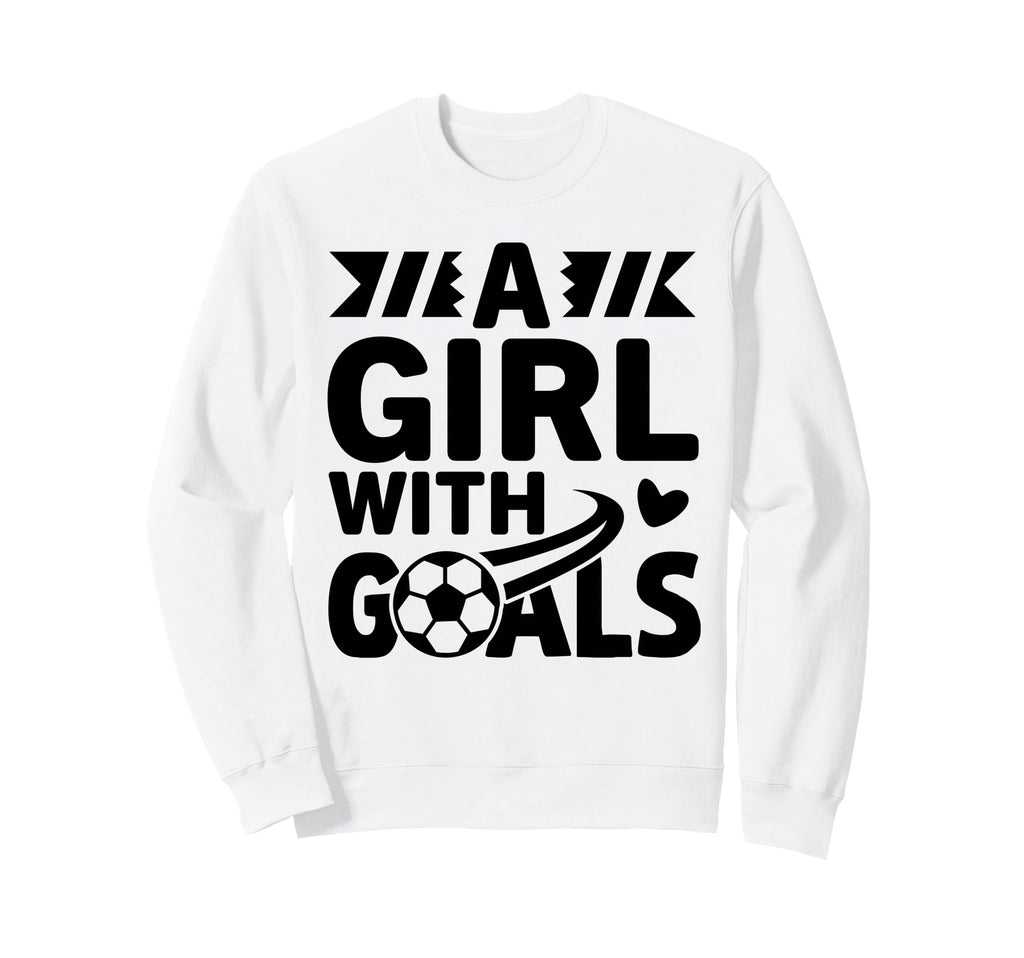 Goals Soccer Sweatshirt - Casual Everyday Wear for Adults - T-Shirt, Sweatshirt, Hoodie