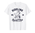 Sideline Social Club Soccer Mom Game T-Shirt - Streetwear Style for Adults - T-Shirt, Sweatshirt, Hoodie
