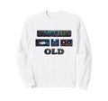 Mens Funny Im This Old Vcr Tape Sweatshirt - Aesthetic Graphic Men Women - T-Shirt, Sweatshirt, Hoodie