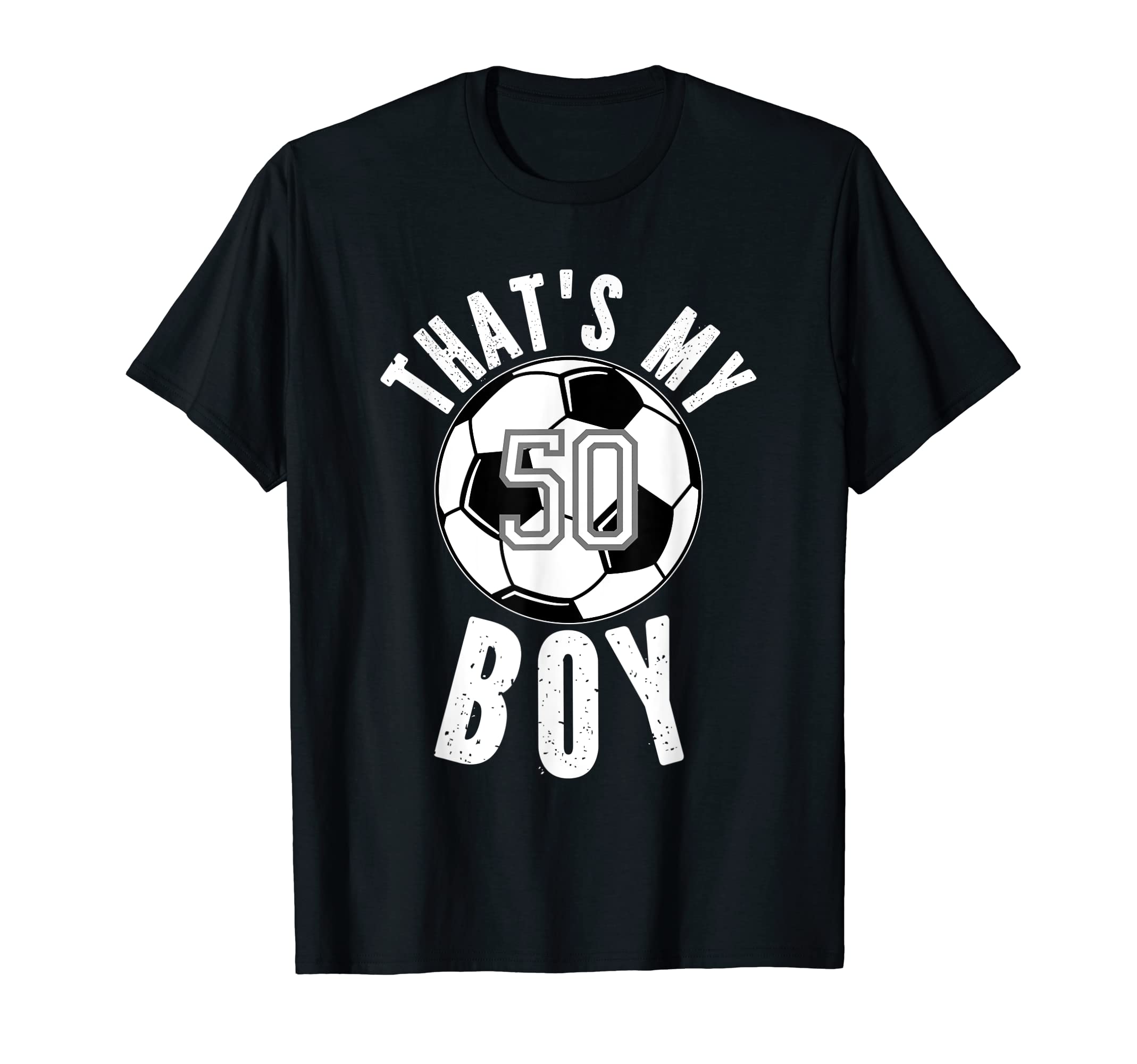 Thats My Jersey Number 50 Soccer Mom Dad T-Shirt - Graphic Print Unisex - T-Shirt, Sweatshirt, Hoodie