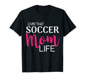 Living That Soccer Mom Life T-Shirt - Minimalist Print for Adults - T-Shirt, Sweatshirt, Hoodie