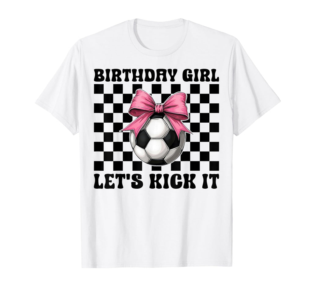 Soccer Soccer Mom Mama Birthday Lets T-Shirt - Novelty Apparel Men Women - T-Shirt, Sweatshirt, Hoodie