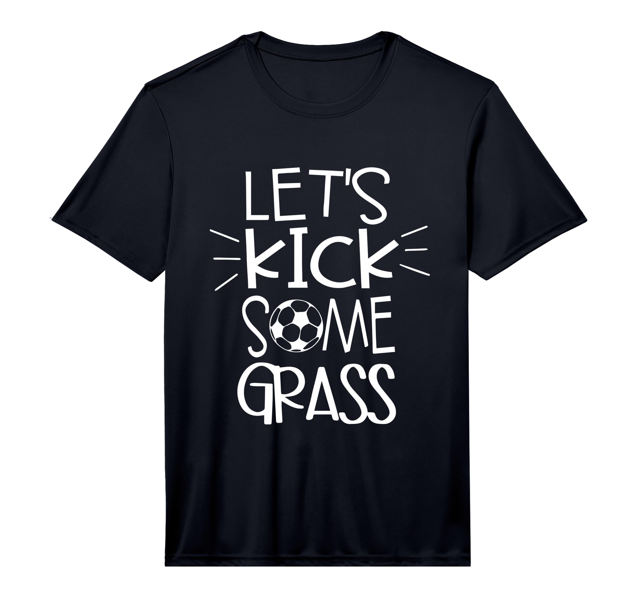 Mens Lets Kick Some Grass Soccer T-Shirt - Fun Novelty Design for Adults - T-Shirt, Sweatshirt, Hoodie