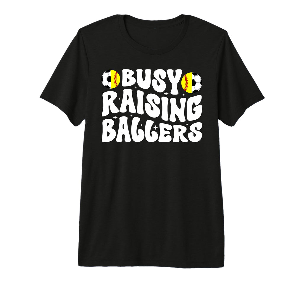Busy Raising Ballers Softball Soccer T-Shirt - Aesthetic Graphic Unisex - T-Shirt, Sweatshirt, Hoodie