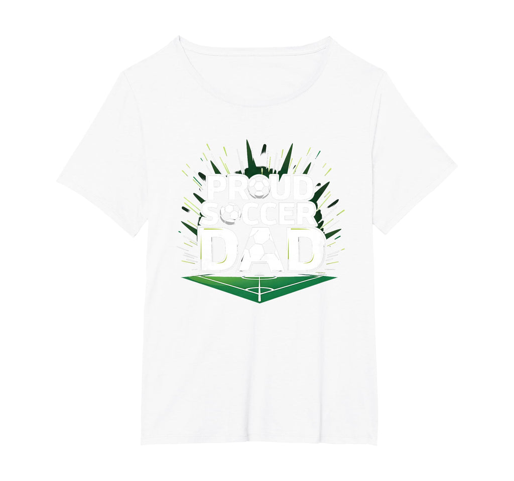Proud Soccer Dad Cheering Sideline T-Shirt - Fun Novelty Design Unisex - T-Shirt, Sweatshirt, Hoodie