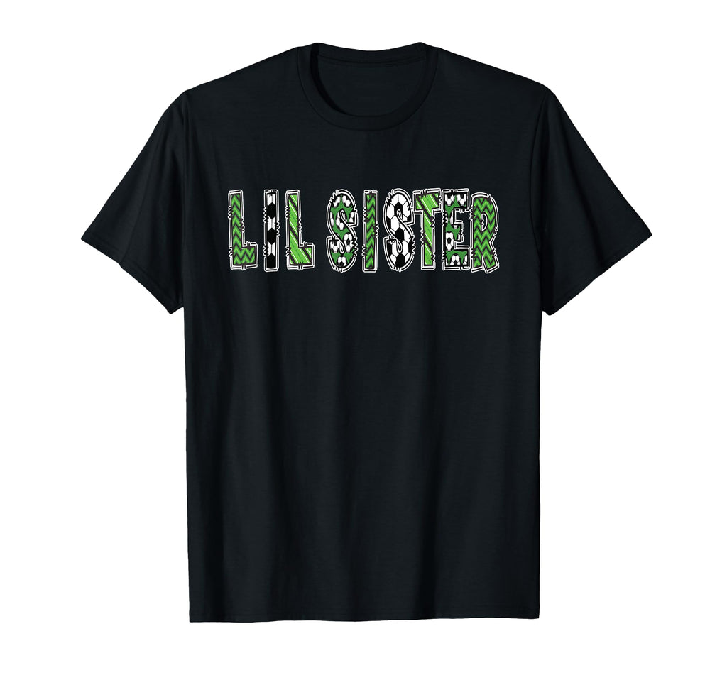 Soccer Lil Sister Birthday Party T-Shirt - Casual Everyday Wear Unisex - T-Shirt, Sweatshirt, Hoodie