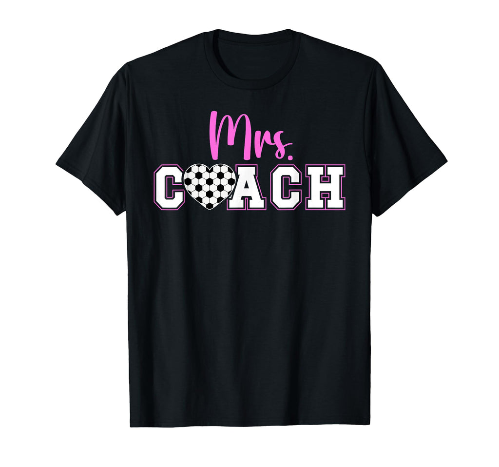 Mrs Coach Soccer Coach Wife Soccer Coach T-Shirt - Unique Graphic Men Women - T-Shirt, Sweatshirt, Hoodie