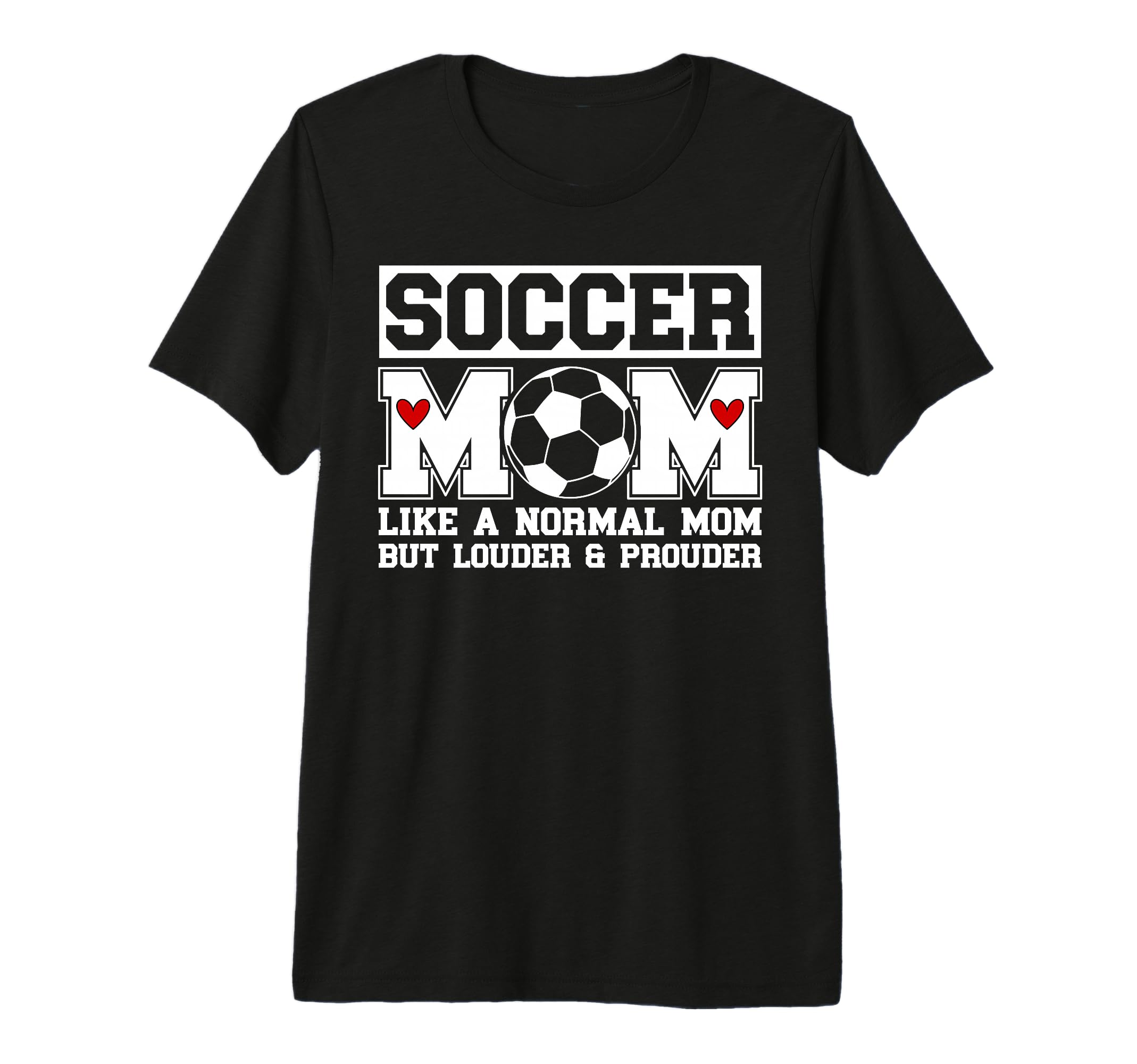 Soccer Mom Soccer Player Mom T-Shirt - Casual Everyday Wear Unisex - T-Shirt, Sweatshirt, Hoodie