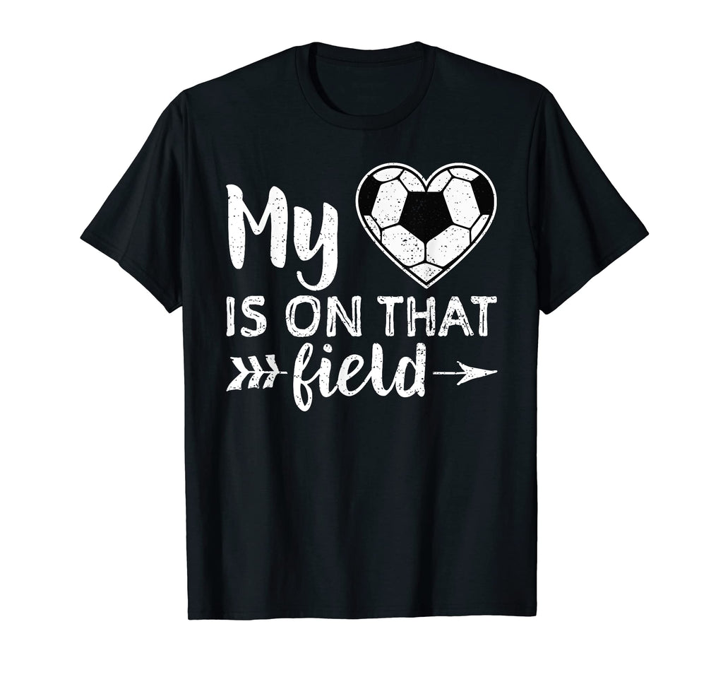 My Heart Is That Field Soccer Mom T-Shirt - Custom Art Print Unisex - T-Shirt, Sweatshirt, Hoodie