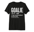 Soccer Goalie Definition Craziest T-Shirt - Novelty Apparel for Adults - T-Shirt, Sweatshirt, Hoodie