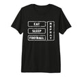 Football Fan Eat Sleep Football Repeat T-Shirt - Graphic Print for Adults - T-Shirt, Sweatshirt, Hoodie