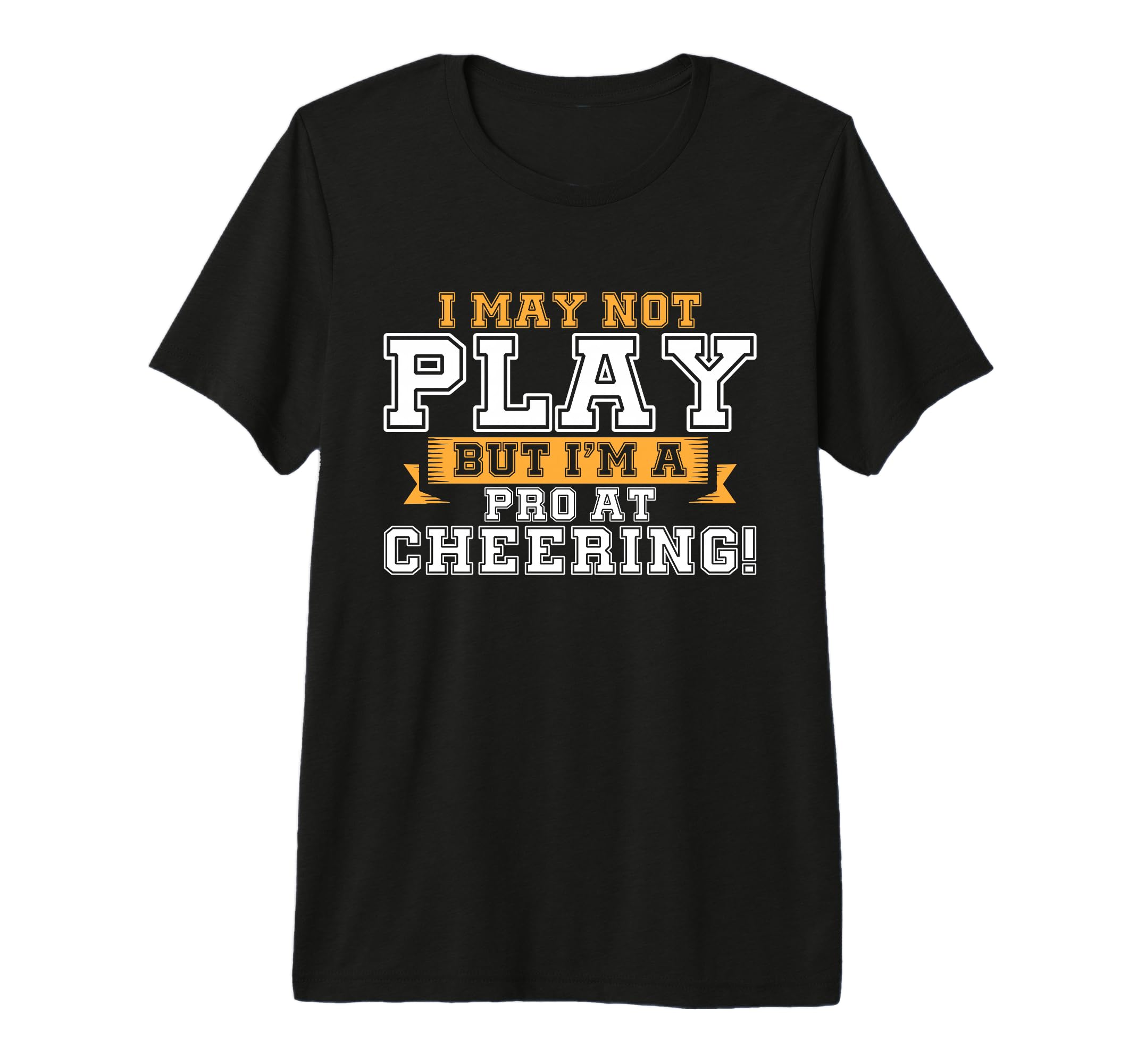 I May Not Play But Im Pro T-Shirt - Casual Everyday Wear for Adults - T-Shirt, Sweatshirt, Hoodie
