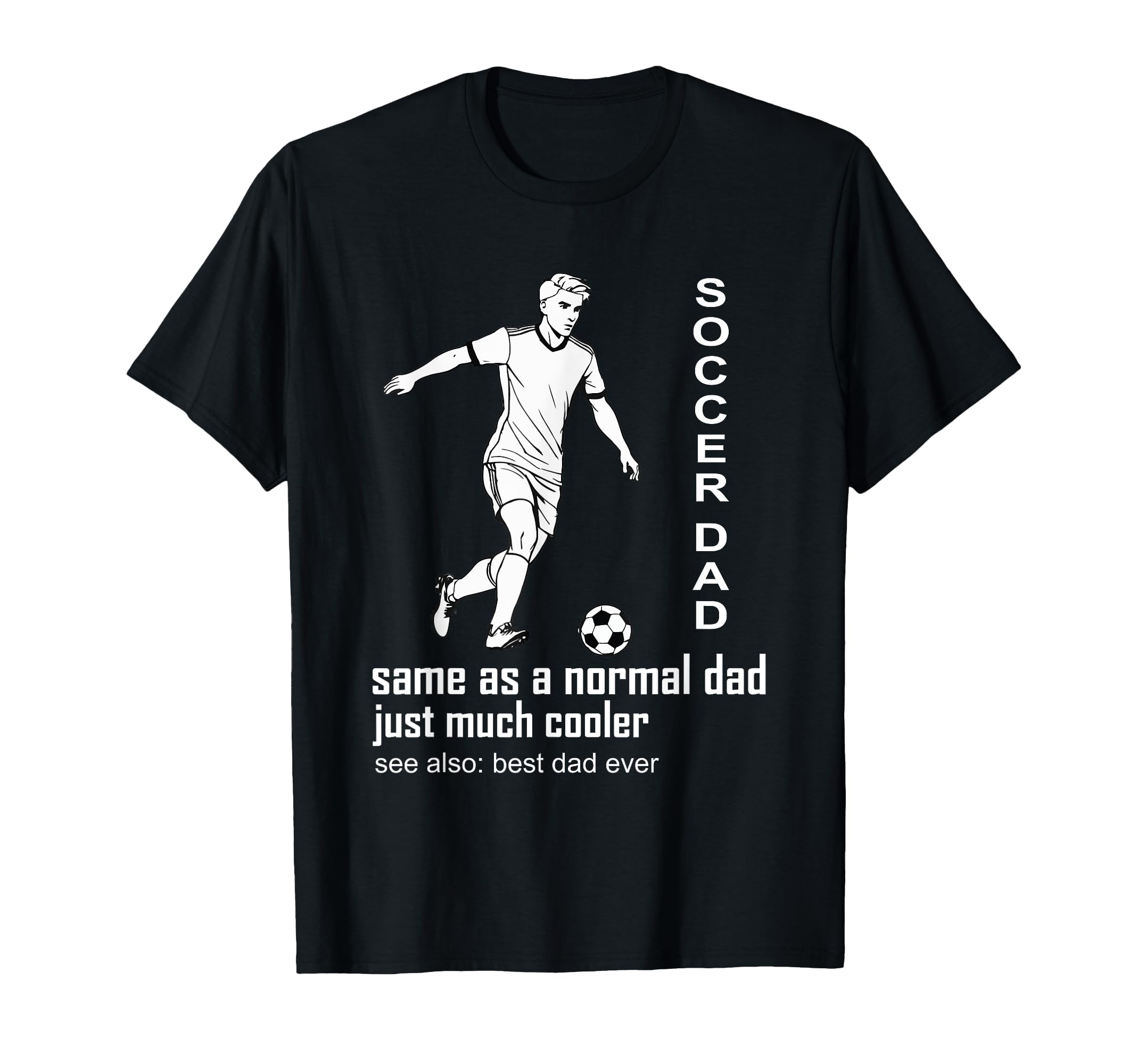 Funny Soccer Dad Definition Mens T-Shirt - Fun Novelty Design Unisex - T-Shirt, Sweatshirt, Hoodie