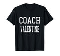 Coach Valentine Custom Football T-Shirt - Novelty Apparel for Adults - T-Shirt, Sweatshirt, Hoodie