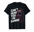 Cant Hear You Im Gaming 80S 90S Arcade T-Shirt - Aesthetic Graphic Unisex - T-Shirt, Sweatshirt, Hoodie
